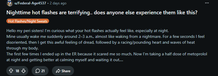 Reddit post by u/Federal-Age4537: Nighttime hot flashes are terrifying.. does anyone else experience them like this?