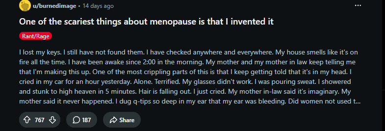 Reddit post by u/burnedimage: One of the scariest things about menopause is that I invented it